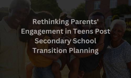 Leap Africa Rethinking-Parents-Engagement-in-Teens-Post-Secondary-School-Transition-Planning