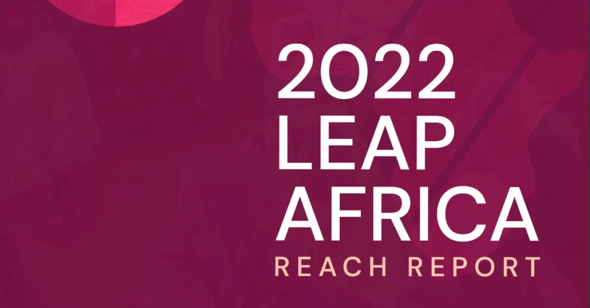 LEAP AFRICA REACH REPORT 2022